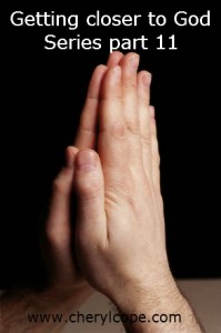 getting-closer-to-God-series-part-11-b