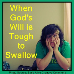 when god's will is tough to swallow