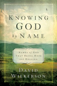 book-review-knowing-god-by-name-by-david-wilkerson-b