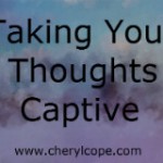taking your thoughts captive